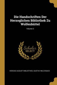 die handschriften der herzoglichen bibliothek zu wolfenbuttel; volume 3-9780274132997
