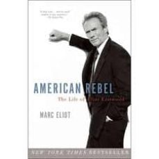 american rebel: the life of clint eastwood-9780307336897