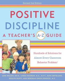 positive discipline: a teacher's a-z guide-jane nelsen-linda escobar-kate ortolano-9780307559197