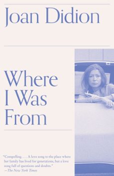 where i was from-joan didion-9780307763297