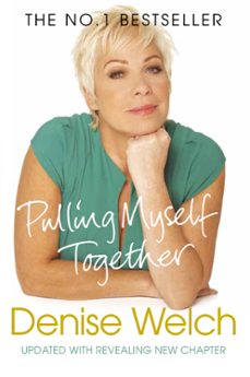 pulling myself together (ebook)-denise welch-9780330525497