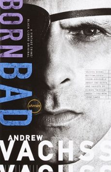 born bad-andrew vachss-9780375719097
