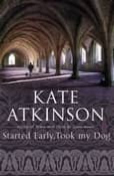 started early took my dog-kate atkinson-9780385616997