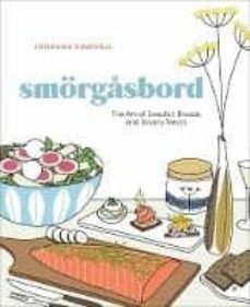 smorgasbord: the art of swedish breads and savory treats-johanna kindvall-9780399579097