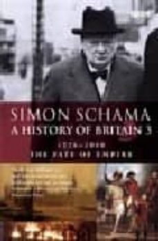 a history of britain (t. iii): 1776-2000 the fate of empire-simon schama-9780563487197
