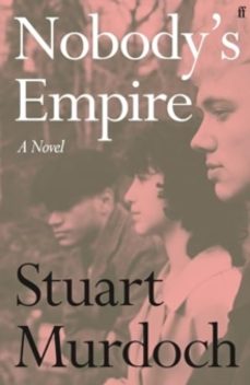 nobodys empire-stuart murdoch-9780571388097