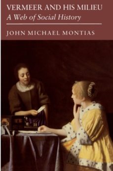 vermeer and his milieu-john michael montias-9780691002897