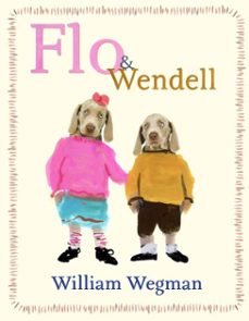 flo &amp; wendell (ebook)-william wegman-9780698142497