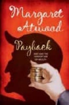 payback: debt as metaphor and the shadow side of wealth-9780747598497
