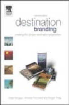 destination branding: creating the unique destination proposition (2 rev ed)-nigel morgan-9780750659697