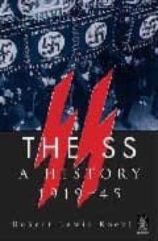 the ss: a history 1919-1945-robert lewis koehl-9780752425597