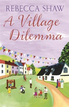 a village dilemma-rebecca shaw-9780752848297