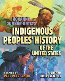 roxanne dunbar-ortiz's indigenous peoples' history of the united states (ebook)-paul peart smith-roxanne dunbar ortiz-9780807012697