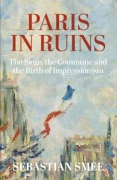 paris in ruins-sebastian smee-9780861542697