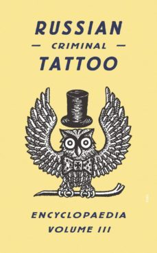 russian criminal tattoo encyclopedia (vol. 3)-danzig baldaev-sergei vasiliev-9780955006197