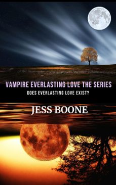 vampire everlasting love the series (ebook)-jess boone-9781005993597