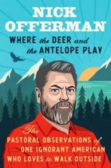 where the deer and the antelope play-nick offerman-9781101984697