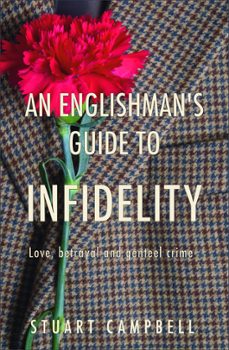 an englishman's guide to infidelity (ebook)-stuart campbell-9781311448897