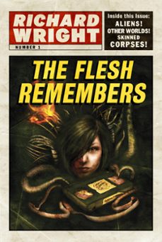 the flesh remembers (ebook)-richard wright-9781370216697