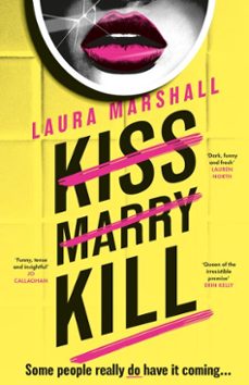 kiss marry kill (ebook)-laura marshall-9781399729697