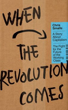 when the revolution comes-chris smalls-9781405986397
