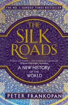 the silk roads-professor peter frankopan-9781408839997