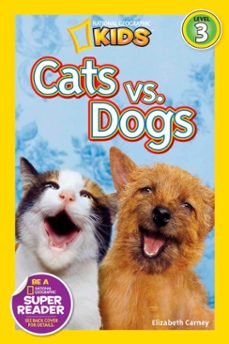 cats vs. dogs (national geographic kids readers, level 3) (ebook)-elizabeth carney-9781426311697