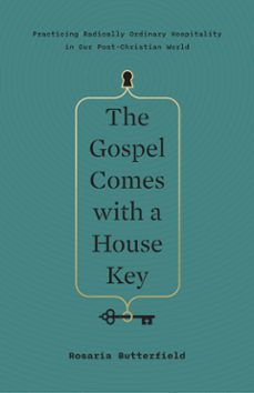 the gospel comes with a house key (ebook)-rosaria butterfield-9781433557897