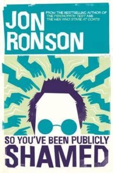 so you ve been publicly shamed-jon ronson-9781447229797