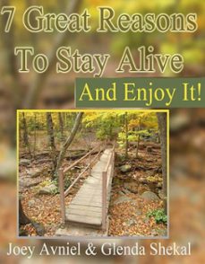 7 great reasons to stay alive and enjoy it (ebook)-glenda shenkal-9781466002197