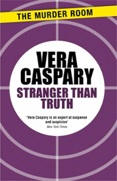 stranger than truth (ebook)-vera caspary-9781471918797