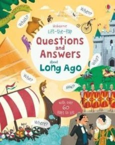 lift-the-flap questions and answers about long ago-katie daynes-9781474933797