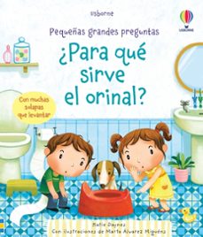 pequeñas y grandes preguntas :¿para qué sirve el orinal?-katie daynes-9781474971997