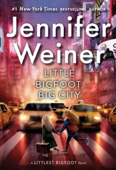 little bigfoot, big city (ebook)-jennifer weiner-9781481470797