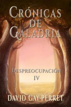 cronicas de galadria iv - despreocupacion (ebook)-9781507163597