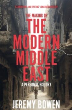 the making of the modern middle east : a personal history-9781509890897