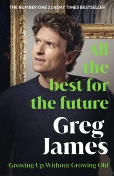 all the best for the future-greg james-9781529912197
