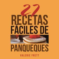 27 recetas fáciles de panqueques-9781546270997