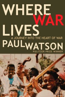 where war lives (ebook)-paul watson-9781605297897