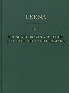 the shaft graves and other late helladic i and ii remains (ebook)-michael lindblom-9781621390497