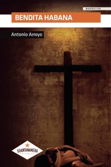 bendita habana (ebook)-antonio arroyo-9781635036497
