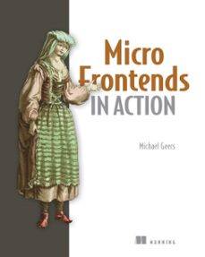 micro frontends in action-michael geers-9781638355397