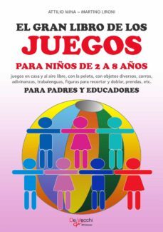 el gran libro de los juegos para niños de 2 a 8 años (ebook)-attilio mina-martino lironi-9781639190997