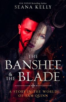 the banshee &amp; the blade (ebook)-seana kelly-9781641972697