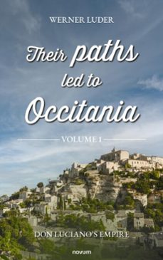 their paths led to occitania - volume 1 (ebook)-werner luder-9781642687897
