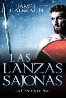 las lanzas sajonas (ebook)-james calbraith-9781667424897