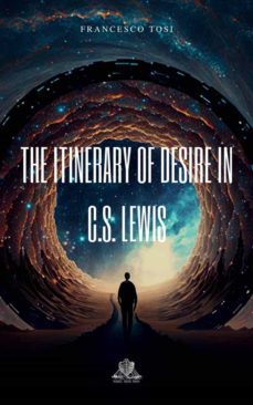 the itinerary of desire in c.s. lewis (ebook)-9781667447797
