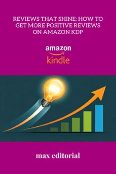 reviews that shine: how to get more positive reviews on amazon kdp (ebook)-9781779741097