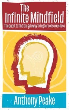 the infinite mindfield (ebook)-anthony peake-9781780286297