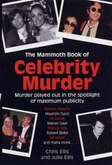 the mammoth book of celebrity murders (ebook)-chris ellis-9781780334097
